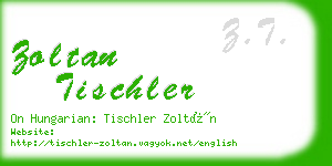 zoltan tischler business card